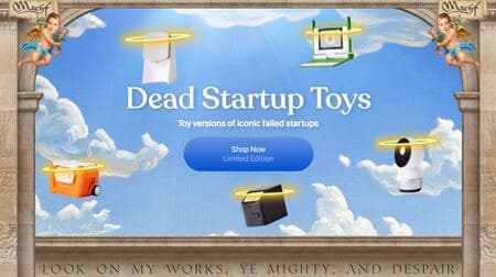 クラファン墓場？失敗したスタートアップ企業のプロダクトを懐かしむオンラインショップ「Dead Startup Toys」